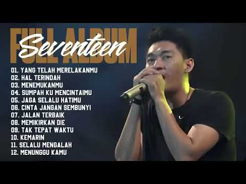 Seventeen Yang Telah Merelakanmu Full Album