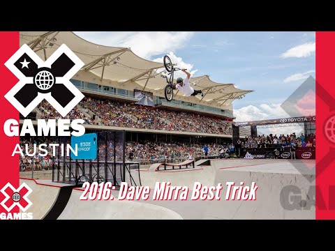 X Games Austin 2016 DAVE MIRRA BMX PARK BEST TRICK: X GAMES THROWBACK