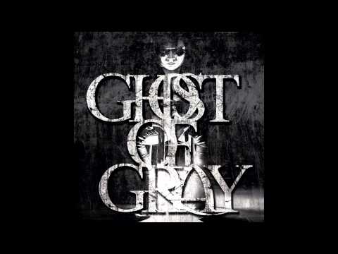 Ghost of Gray - 