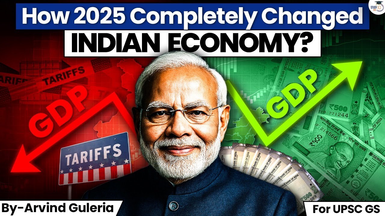 How 2025 Reshaped India’s Economy? | GST Reforms &  Tariff War Role Explained | StudyIQ
