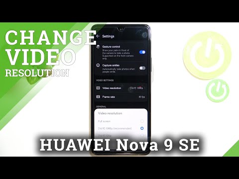 How to Change Video Resolution on HUAWEI Nova 9 SE - Adjust Video Resolution