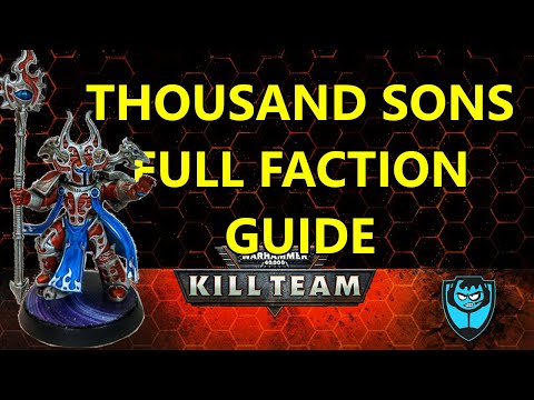 Kill Team Faction Focus: Thousand Sons - Beginner to Advanced!