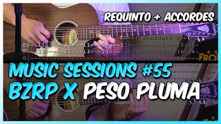 TUTORIAL: BZRP, PESO PLUMA || Music Sessions #55 || (REQUINTO + ACCORDES)