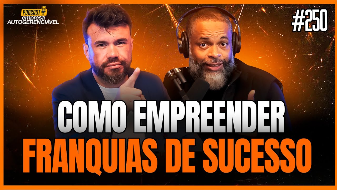 QUALQUER EMPRESA PODE VIRAR UMA FRANQUIA? | Podcast EAG #250