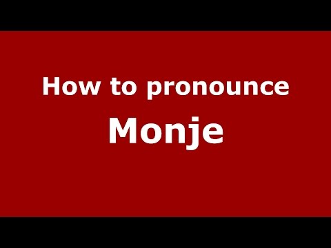 How to pronounce Monje