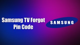 Samsung TV Forgot Pin Code (What to do)