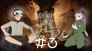 【Little Nightmares III】#3 二人プレイのホラーゲームです