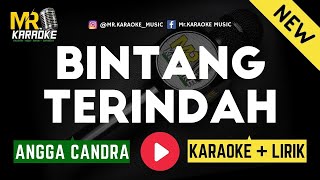 Download lagu Angga Candra - Bintang Terindah ( KARAOKE   LIRIK ) Low Key mp3