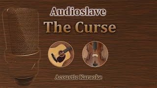 The Curse - Audioslave (Acoustic Karaoke)