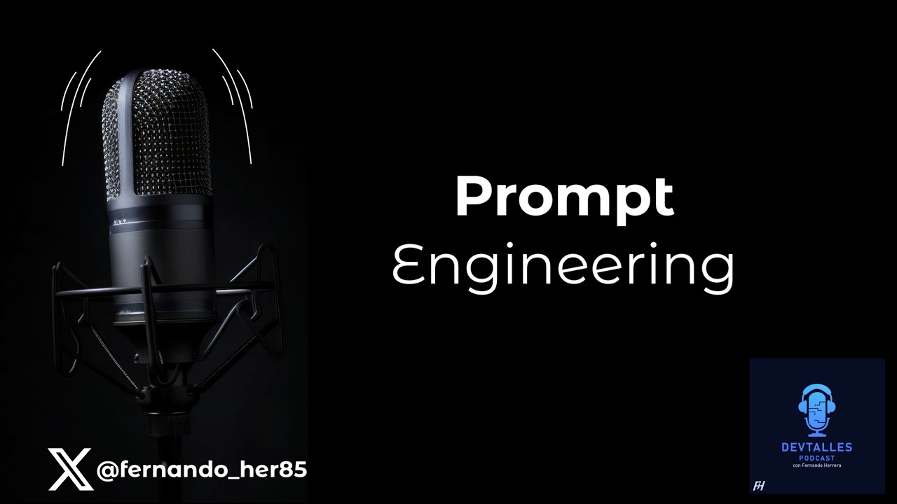 DevTalles podcast - 249: Prompt Engineering