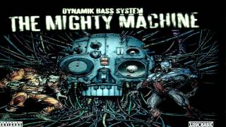 Dynamik Bass System | The Mighty Machine