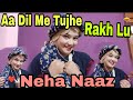 Download Bekhud Kiye Dete He Andaz Hijabana Aa Dil Me Tujhe Rakh Lu Neha Naaz Mp3 Song