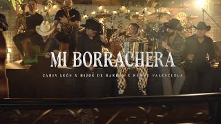 Mi Borrachera - Hijos de Barron, Remmy Valenzuela, Carin Leon