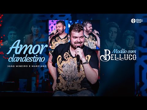 Modão com Belluco - Amor Clandestino (João Mineiro e Marciano)