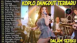 Download lagu AJENG FEBRIA - TIA MONICA, SAYANG, NAN KO PAHAM - FULL ALBUM DANGDUT KOPLO TERBARU VIRAL mp3