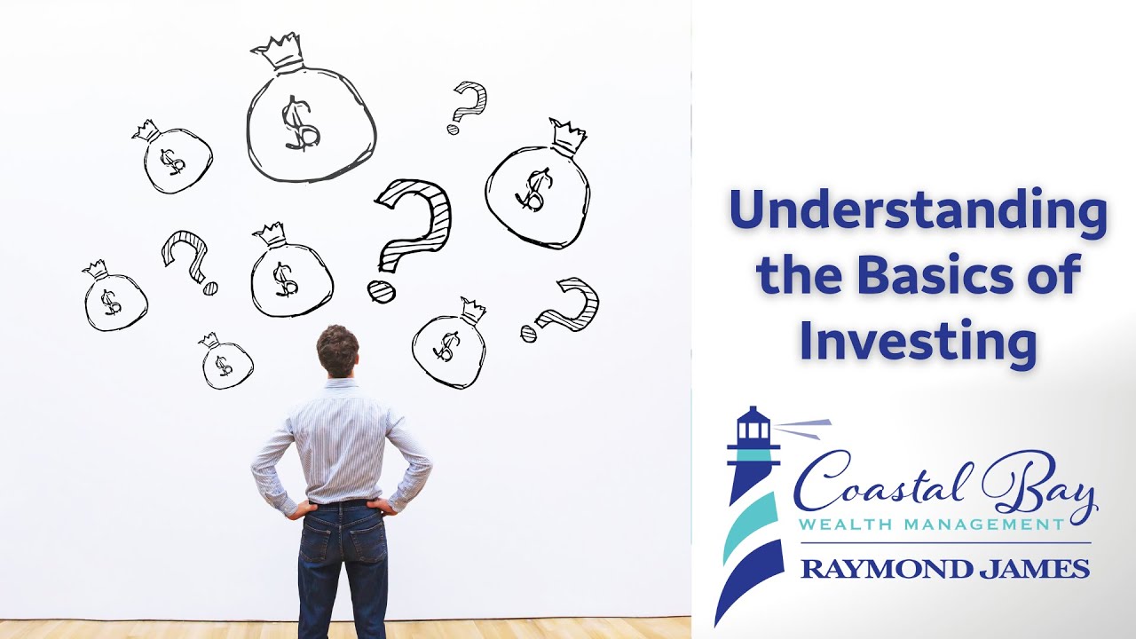 Understanding the Basics of Investing
