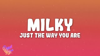 Download lagu Milky - Just The Way You Are mp3