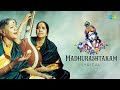 Madhurashtakam - Lyrical | M.S. Subbulakshmi, Radha Viswanathan | Krishna Bhajan | Carnatic Music