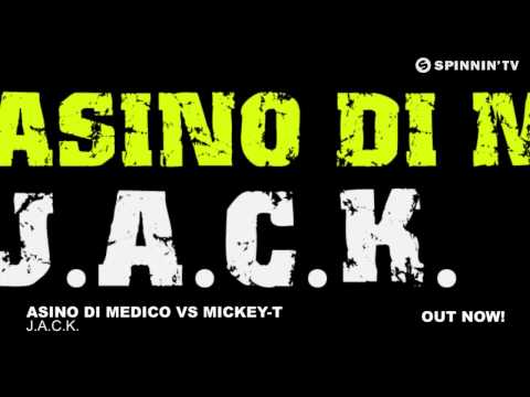 Asino di Medico vs Mickey-T - J.A.C.K (Original Mix)