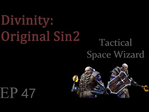 Divinity: Original Sin 2 Tactical Space Wizard  {Lone Wolf} EP. 47