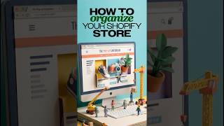 How to organize your Shopify store like a PRO