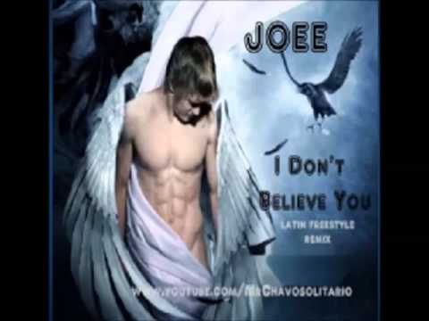 Joee  - I Don't Believe You -  SOLITARIO LATIN FREESTYLE REMIX)
