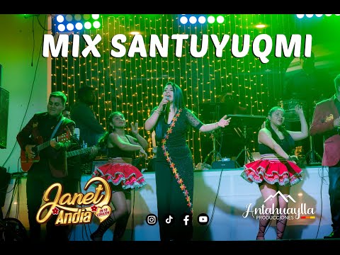 MIX SANTUYUQMI   JANET ANDIA (EN VIVO)