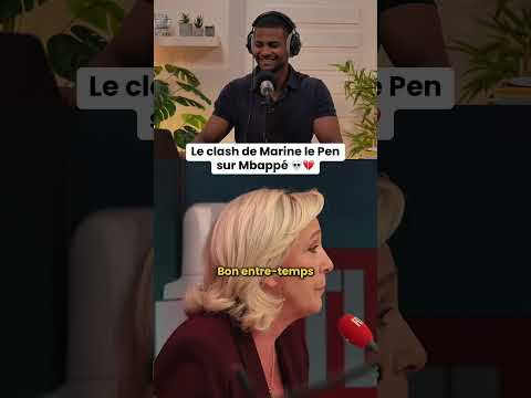 Le clash de Marine le Pen sur Mbappé 💀💔