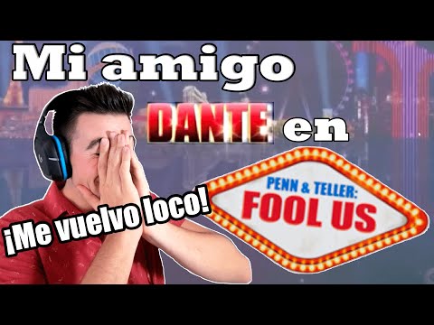 🔮REACCIONO a mi amigo  DANTE en el Programa FOOL US de Penn and Teller 🎡😱🎪