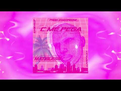 C ME PEGA - MATIBLESS (PROD.ZAIKOREONE & JOTAHBEATS)
