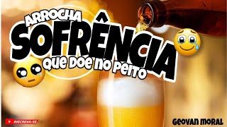 Download lagu 🔥ARROCHA SOFRÊNCIA😭2023 SÓ AS QUE DOE NO PEITO Parte 01#canaldetonamelody mp3