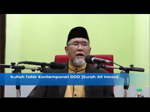 Kuliah Tafsir Kontemporari Dato&amp;#39; Dr. Danial Zainal Abidin [07 JAN 2018]