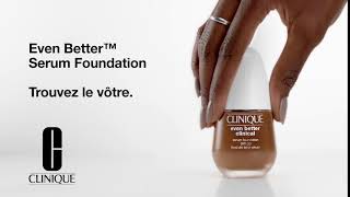 Nouveau. Even Better Clinical Serum Foundation™. Trouvez le vôtre.