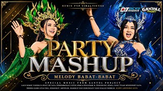Download lagu DJ PARTY MASHUP MELODY BABAT BABAT VIRAL TIKTOK - GantolL PROJECT Production ‼️ mp3