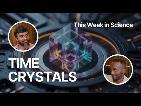 Scientists Build a Time Crystal You Can Actually See (FFP Story | EP. 9)