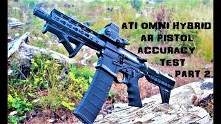 ATI Omni Hybrid 7.5" AR Pistol 100 Yards PART 2