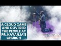 Today A Cloud Came And Covered The People At Pr Kayanja S Church