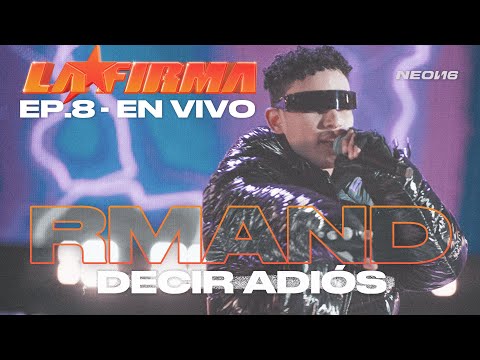 Decir Adiós – LA FIRMA, RMAND  (Live Performance as seen on Netflix’s LA FIRMA)