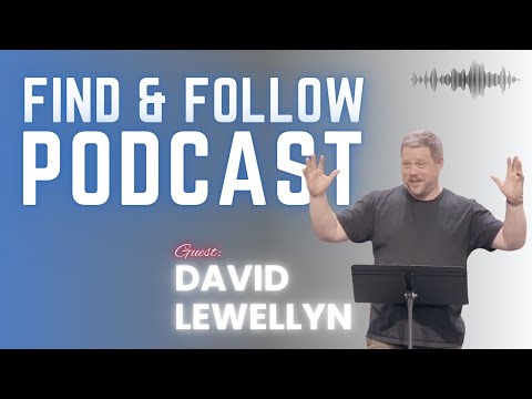 Ep. 157 | Guest: David Lewellyn - Following Jesus In Everyday Life