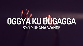 Download lagu Oggya Ku bugagga Bwo Mukama Wange... mp3