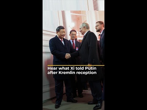 Xi tells Putin of ‘changes not seen for 100 years’ | Al Jazeera Newsfeed