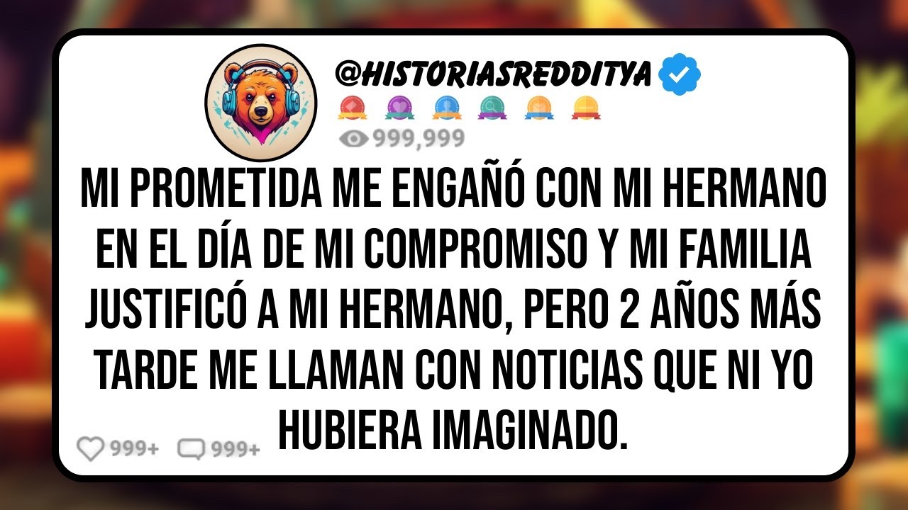 Mi PROMETIDA me Engañó con mi Hermano en el Día de mi Compromiso y mi Familia Justificó a mi ...