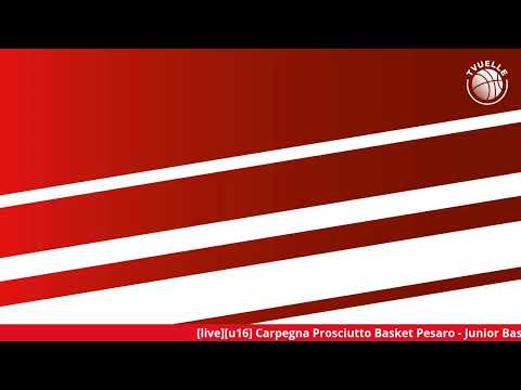 [u16] Carpegna Prosciutto Basket Pesaro - Junior Basket Ravenna
