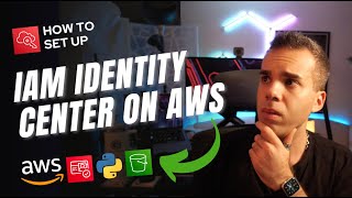 How to Set Up AWS IAM Identity Center (IAM Policies, Users, Groups, Permission Sets, Python, Boto3)