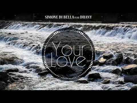 Simone Di Bella Ft. Dhany - Your Love