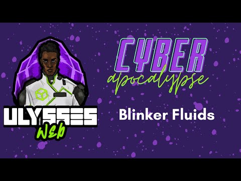 Cyber Apocalypse 2022 CTF - Web - Blinker Fluids