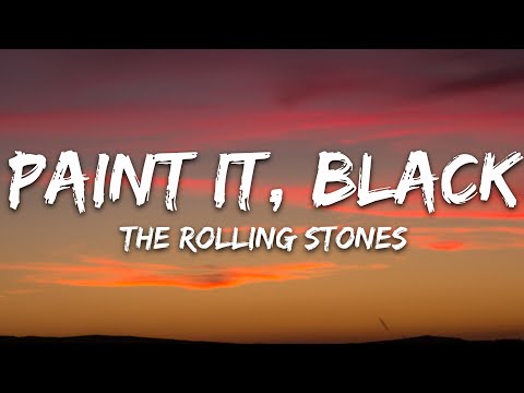 The Rolling Stones - Paint It, Black (Lyrics)