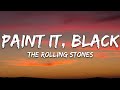 The Rolling Stones - Paint It, Black (Lyrics)