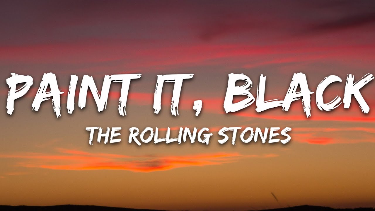 The Rolling Stones - Paint It, Black (Lyrics)