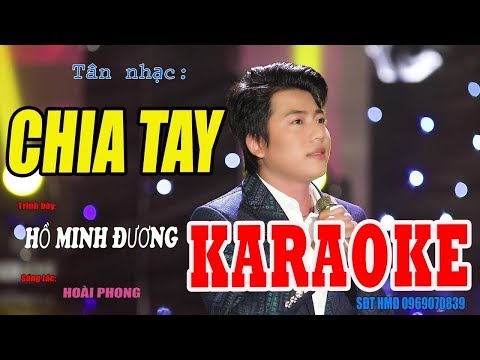 Karaoke CHIA TAY | HỒ MINH ĐƯƠNG sáng tác TRƯƠNG HOÀI PHONG Beat chuẩn 2019.